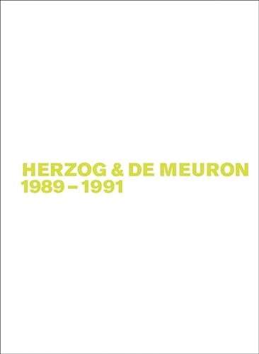 Herzog & de Meuron 1989-1991 (Gerhard Mack: Herzog & de Meuron) von Birkhauser
